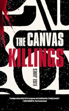 THE CANVAS KILLINGS by Elise Janes