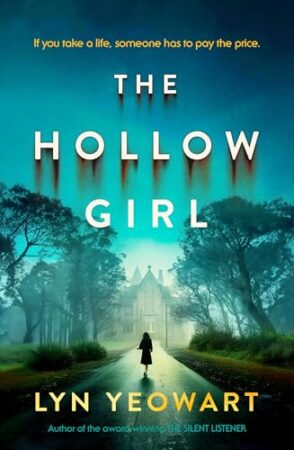 THE HOLLOW GIRL by Lyn Yeowart